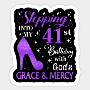 Stepping Into My 41st Birthday With God's Grace & Mercy Bday Sticker